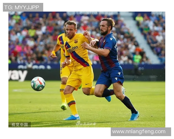 巴萨与莱万特激战正酣文字直播全程跟踪精彩瞬间回顾 巴萨与莱万特激战正酣文字直播全程跟踪精彩瞬间回顾