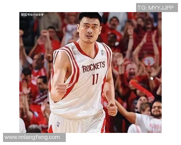 姚明引领中国篮球崛起之路 从球场巨星到体育事业领军人物的辉煌历程